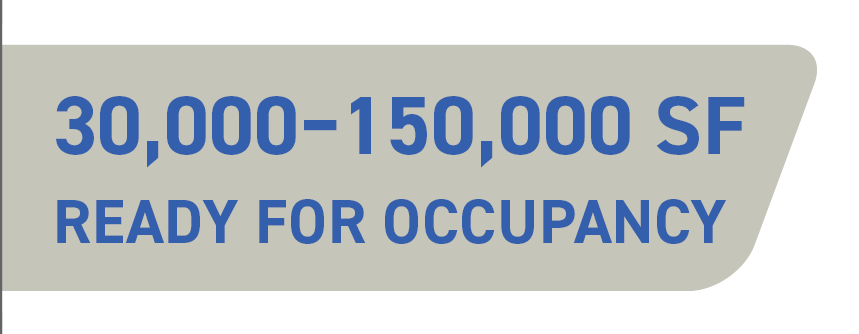 30,000 to 150,000 square feet, ready for occupancy